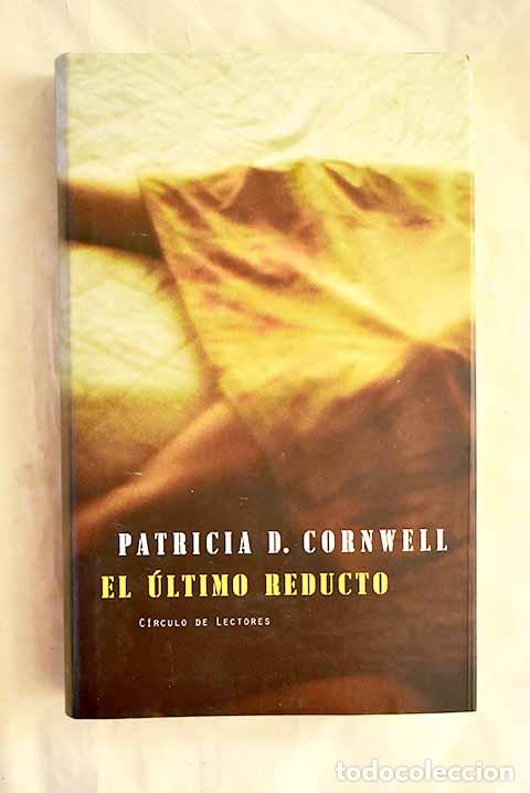Livros em segunda m&atilde;o: El &uacute;ltimo reducto: Cornwell, Patricia.- Cornwell, Patricia