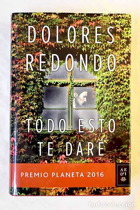 B&uuml;cher: Todo esto te dar&eacute;: Redondo, Dolores.- Redondo, Dolores