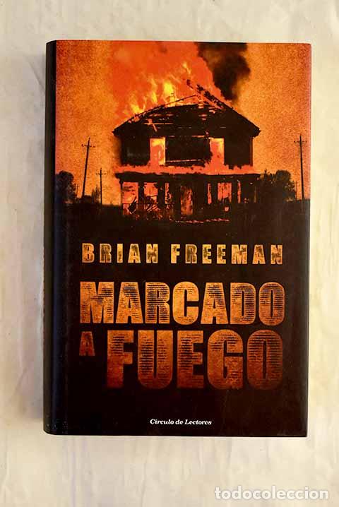 B&uuml;cher: Marcado a fuego: Freeman, Brian.- Freeman, Brian