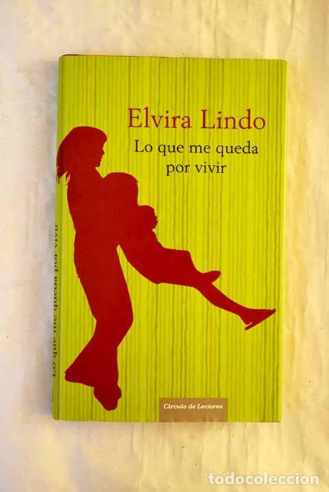 Livros em segunda m&atilde;o: Lo que me queda por vivir.- Lindo, Elvira