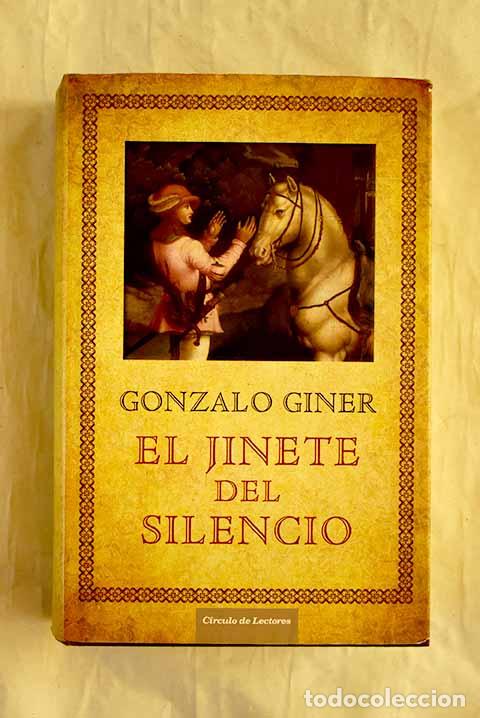 Libros: El jinete del silencio.- Giner, Gonzalo - Foto 1