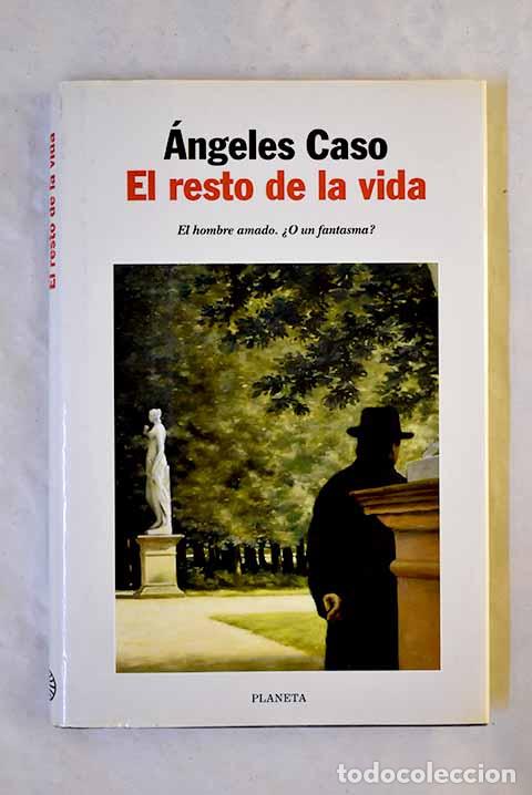 Libri di seconda mano: El resto de la vida: Caso, &Aacute;ngeles.- Caso, &Aacute;ngeles