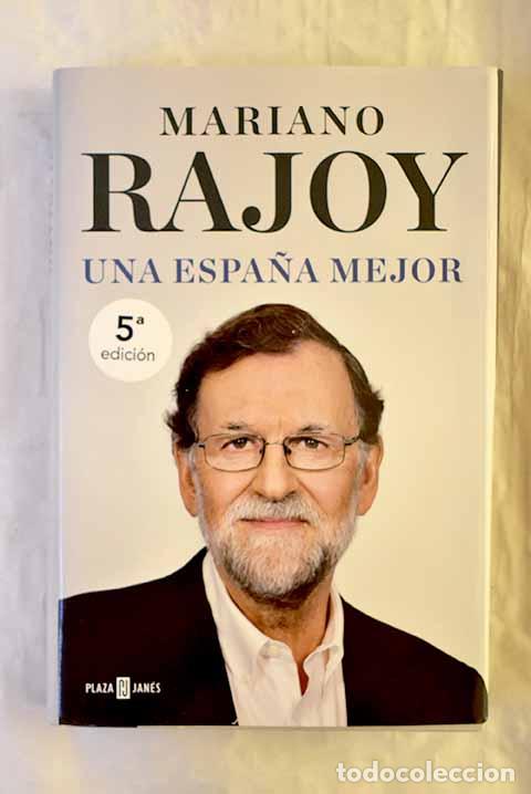 Livres: Una Espa&ntilde;a mejor: Rajoy, Mariano.- Rajoy, Mariano