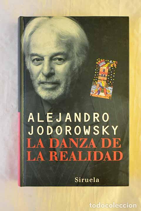 Libri di seconda mano: La danza de la realidad: (psicomagia y psicochamanismo).- Jodorowsky, Alejandro
