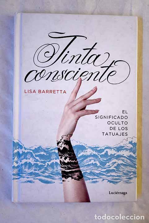 Livros em segunda m&atilde;o: Tinta consciente: El significado oculto de los tatuajes.- Barretta, Lisa