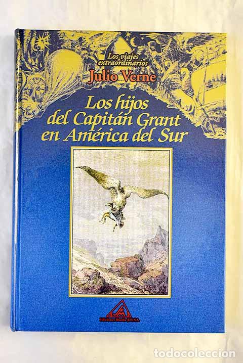 B&uuml;cher: Los hijos del Capit&aacute;n Grant en Am&eacute;rica del Sur.- Verne, Julio