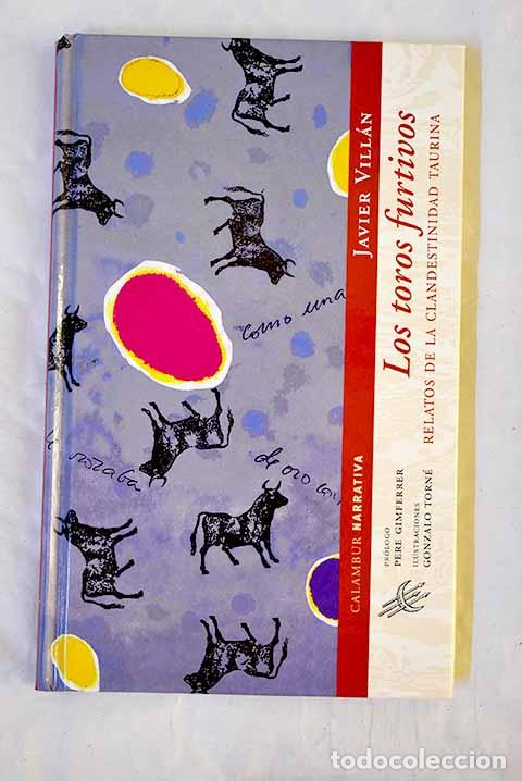 books: Los toros furtivos: relatos de la clandestinidad taurina.- Vill&aacute;n, Javier