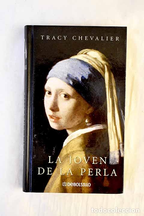 Libros: La joven de la perla.- Chevalier, Tracy