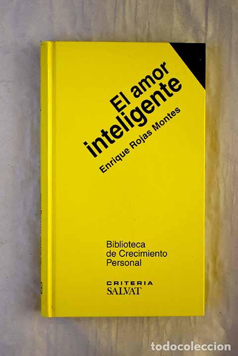 Livres: El amor inteligente: Rojas, Enrique.- Rojas, Enrique