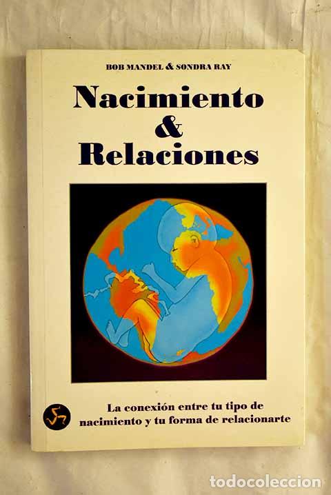 Livros em segunda m&atilde;o: Nacimiento y relaciones: la conexi&oacute;n entre tu tipo de nacimiento y tu forma de relacionarte