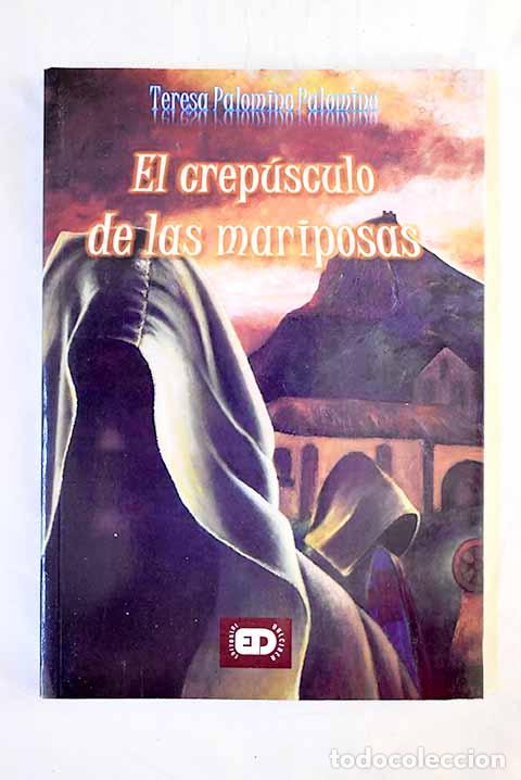 Livros em segunda m&atilde;o: El crep&uacute;sculo de las mariposas.- Palomino Palomino, Teresa