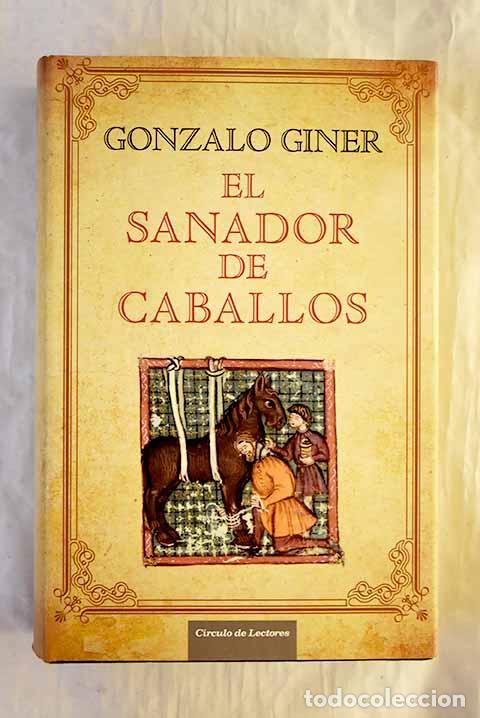 Livros em segunda m&atilde;o: El sanador de caballos.- Giner, Gonzalo