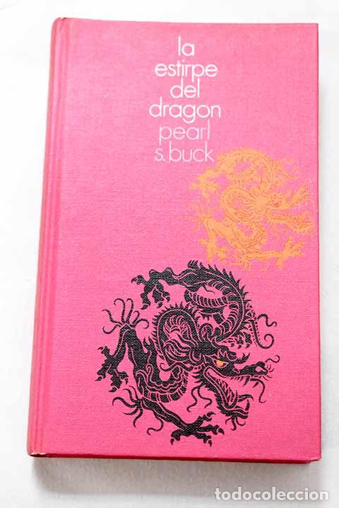 B&uuml;cher: La estirpe del dragon.- Buck, Pearl S.