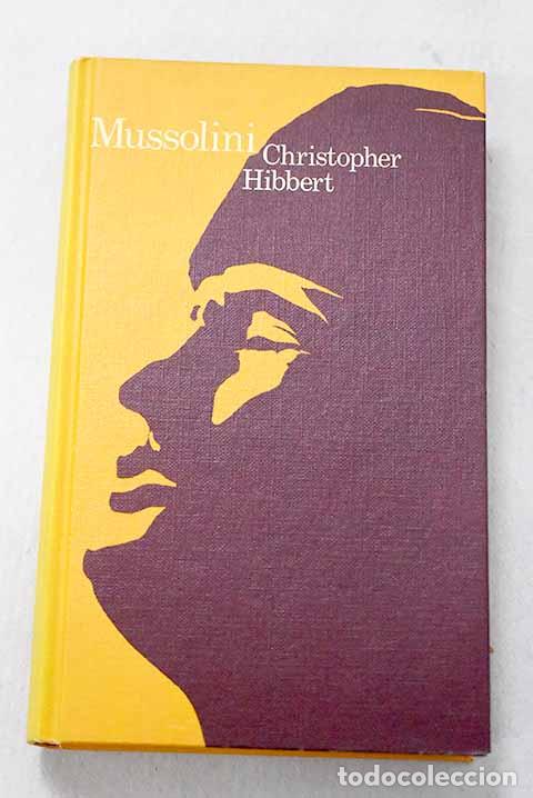 Libros: Mussolini: Hibbert, Christopher.- Hibbert, Christopher - Foto 1