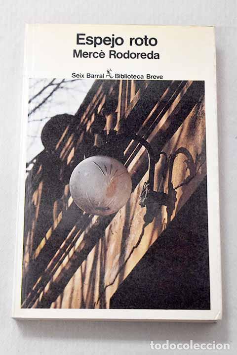 Libros: Espejo roto: Rodoreda, Merce.- Rodoreda, Merce