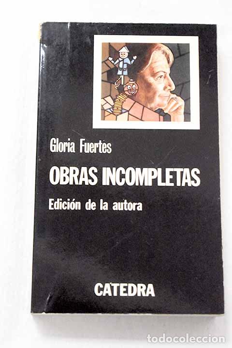 Libros: Obras incompletas: Fuertes, Gloria.- Fuertes, Gloria - Foto 1