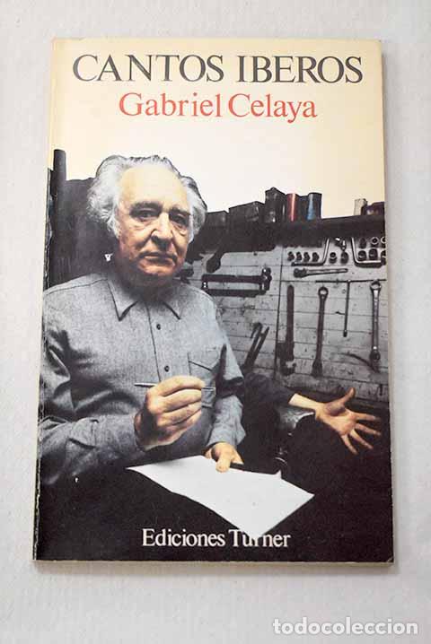 Libros: Cantos iberos: Celaya, Gabriel.- Celaya, Gabriel - Foto 1