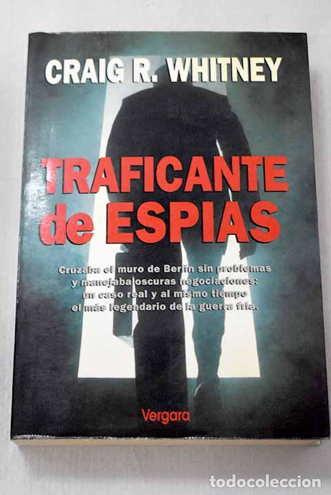 Libros: Traficante de esp&iacute;as.- Whitney, Craig - Foto 1