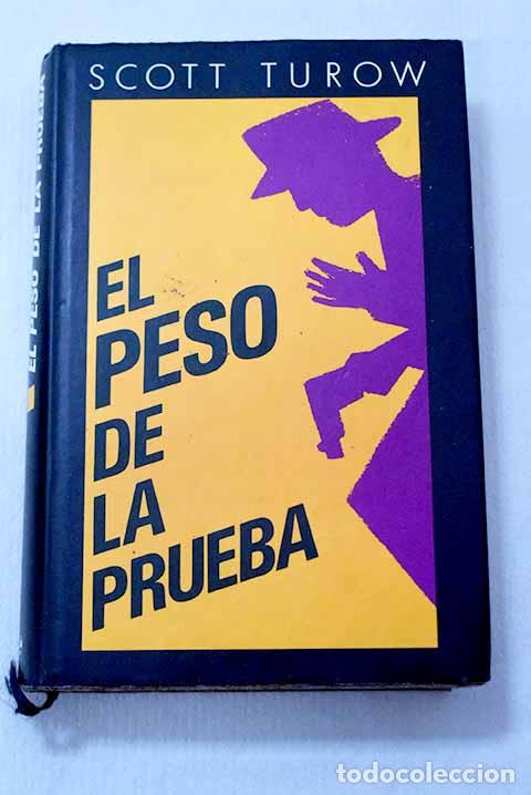 Libros: El peso de la prueba.- Turow, Scott
