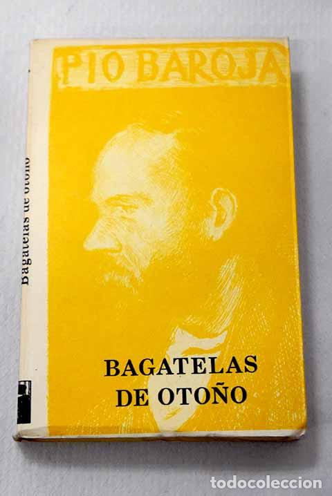 Libros: Desde la &uacute;ltima vuelta del camino, Tomo VII.- Baroja, P&iacute;o