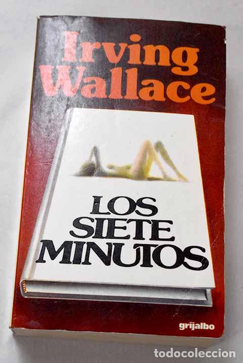 Libros: Los siete minutos: Wallace, Irving.- Wallace, Irving