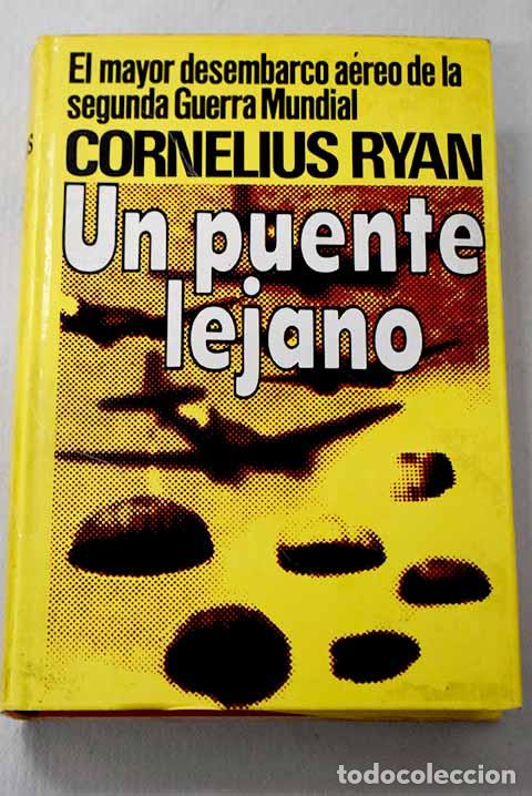 Libros: Un puente lejano: Ryan, Cornelius.- Ryan, Cornelius - Foto 1