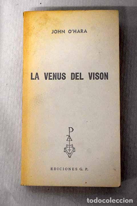 Libros: La venus del vis&oacute;n: O Hara, John.- O Hara, John - Foto 1