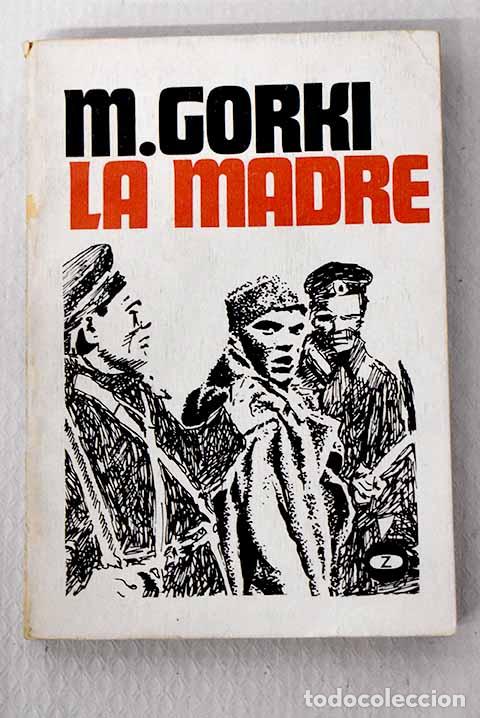 Libros: La madre: Gorki, M&aacute;ximo.- Gorki, M&aacute;ximo