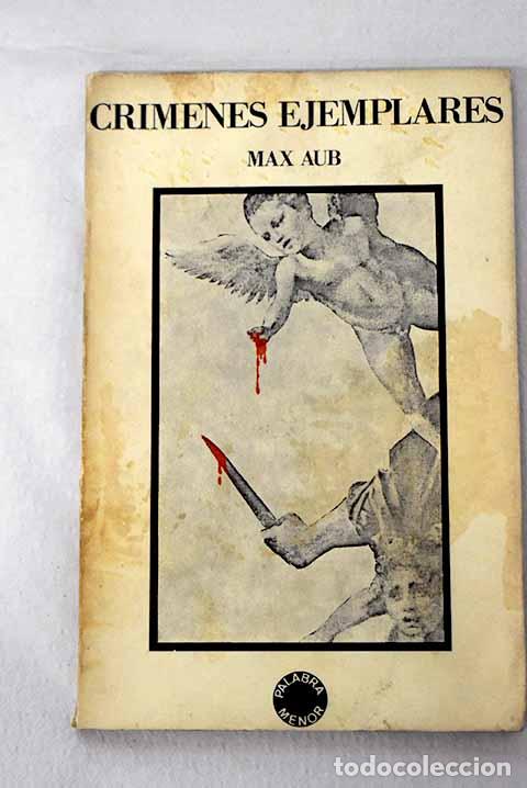 Libros: Cr&iacute;menes ejemplares: Aub, Max.- Aub, Max