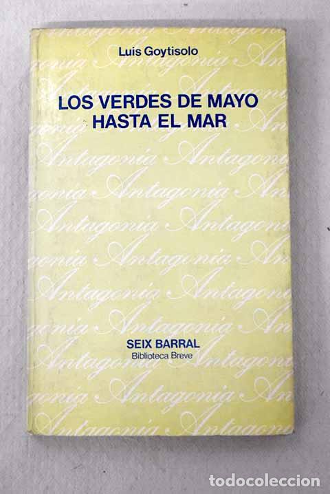 Libros: Los verdes de mayo hasta el mar.- Goytisolo, Luis