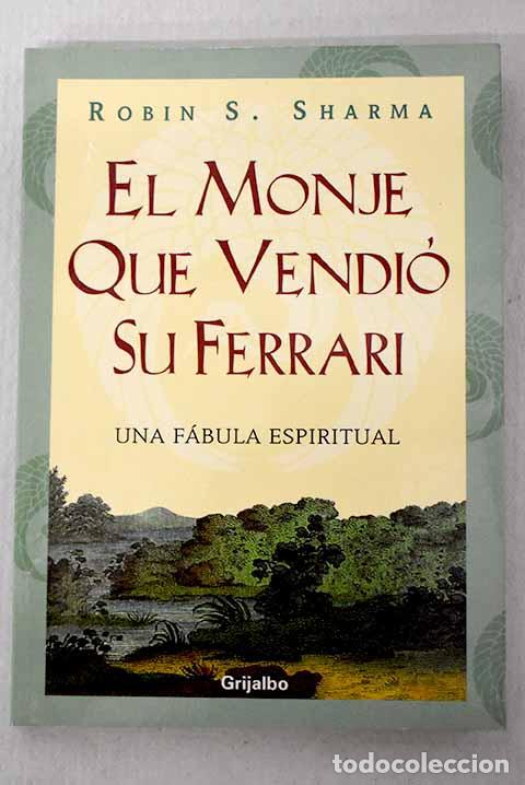Libros: El monje que vendi&oacute; su Ferrari.- Sharma, Robin S.