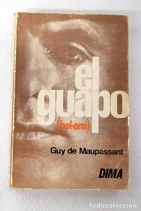 Libros: El guapo: (Bel-ami): Maupassant, Guy de.- Maupassant, Guy de - Foto 1