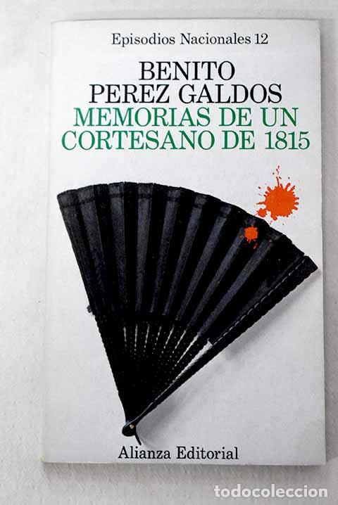 B&uuml;cher: Memorias de un cortesano de 1815.- P&eacute;rez Gald&oacute;s, Benito