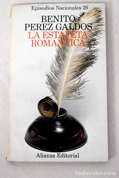 Libros: La estafeta rom&aacute;ntica.- P&eacute;rez Gald&oacute;s, Benito