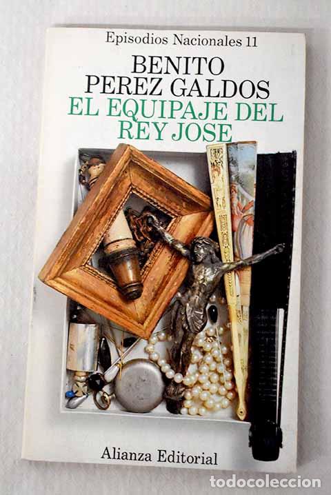 Libros: El equipaje del rey Jos&eacute;.- P&eacute;rez Gald&oacute;s, Benito