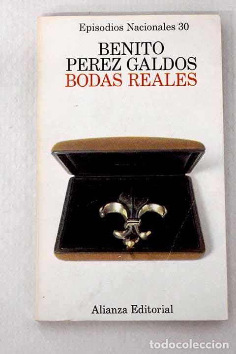 Libros: Bodas reales: P&eacute;rez Gald&oacute;s, Benito.- P&eacute;rez Gald&oacute;s, Benito
