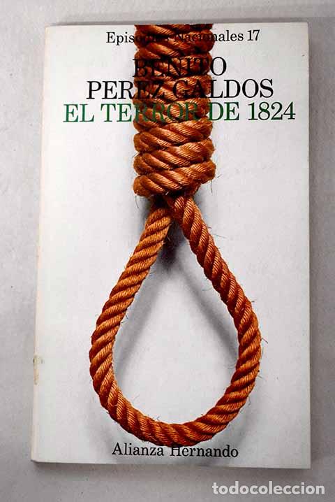 Libros: El terror de 1824: P&eacute;rez Gald&oacute;s, Benito.- P&eacute;rez Gald&oacute;s, Benito