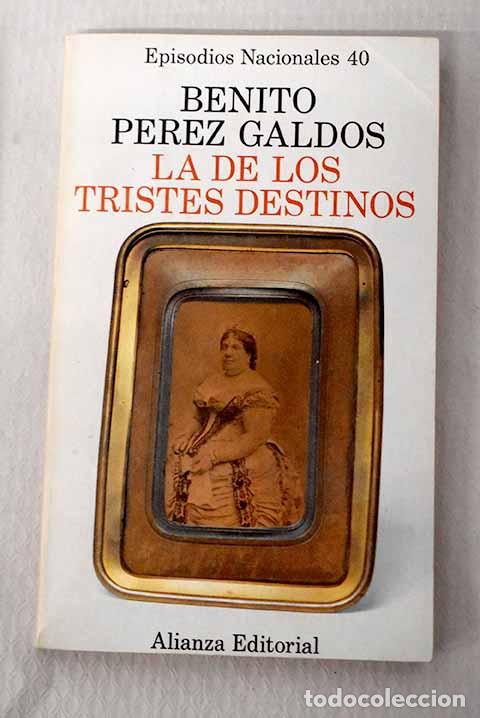 Libros: La de los tristes destinos.- P&eacute;rez Gald&oacute;s, Benito