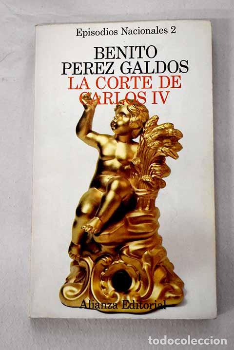 Libros: La corte de Carlos IV.- P&eacute;rez Gald&oacute;s, Benito