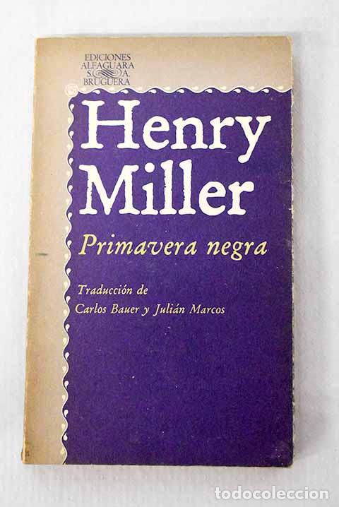 B&uuml;cher: Primavera negra: Miller, Henry.- Miller, Henry