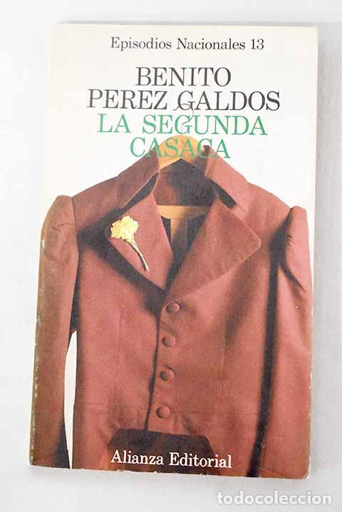 Libros: La segunda casaca: P&eacute;rez Gald&oacute;s, Benito.- P&eacute;rez Gald&oacute;s, Benito