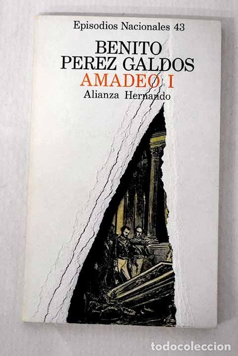 B&uuml;cher: Amadeo I: P&eacute;rez Gald&oacute;s, Benito.- P&eacute;rez Gald&oacute;s, Benito