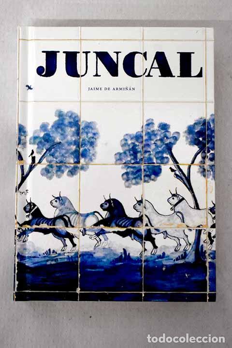 Libros: Juncal: Armi&ntilde;&aacute;n, Jaime de.- Armi&ntilde;&aacute;n, Jaime de - Foto 1