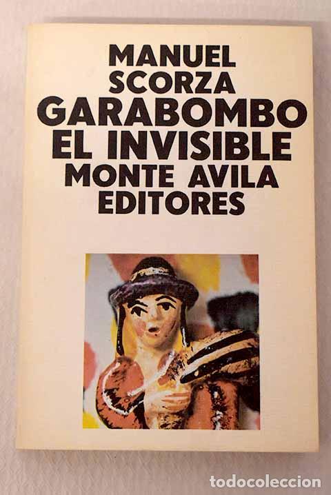 Libros: Garabombo, el invisible: balada 2.- Scorza, Manuel