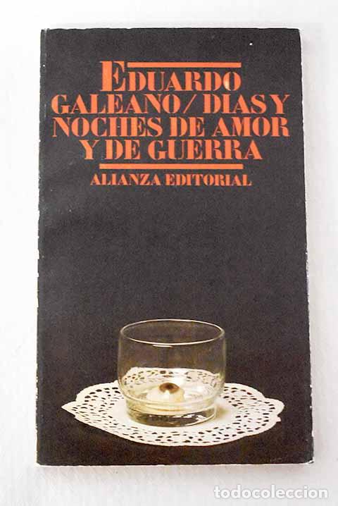 books: D&iacute;as y noches de amor y de guerra.- Galeano, Eduardo
