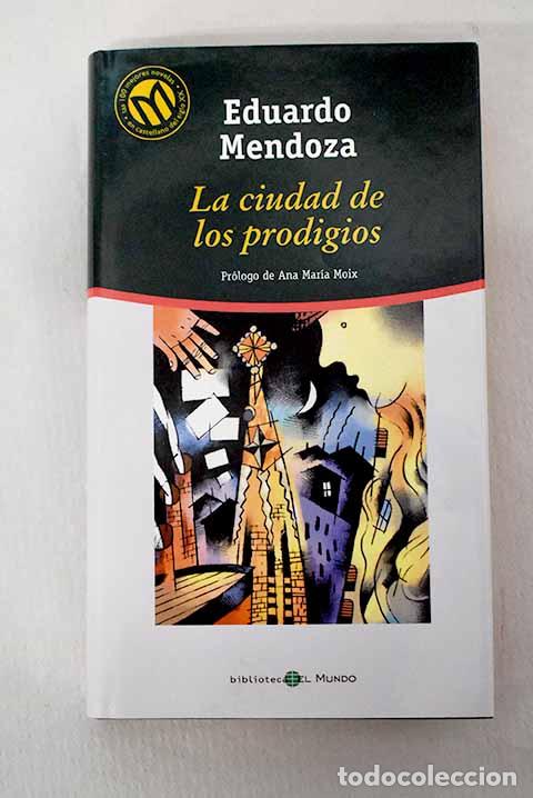 B&uuml;cher: La ciudad de los prodigios.- Mendoza, Eduardo