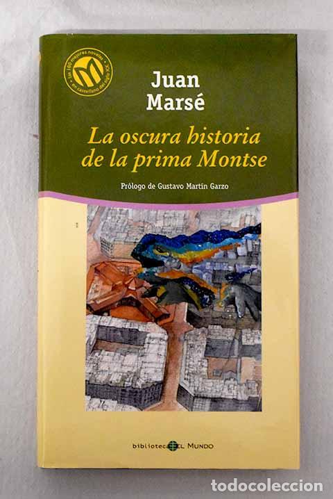 Libri di seconda mano: La oscura historia de la prima Montse.- Mars&eacute;, Juan