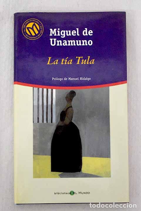 Livros em segunda m&atilde;o: La t&iacute;a Tula: Unamuno, Miguel de.- Unamuno, Miguel de