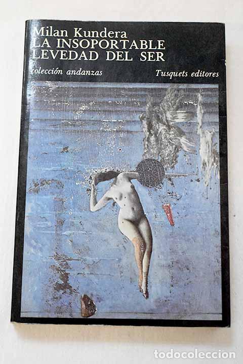 Libros: La insoportable levedad del ser.- Kundera, Milan - Foto 1