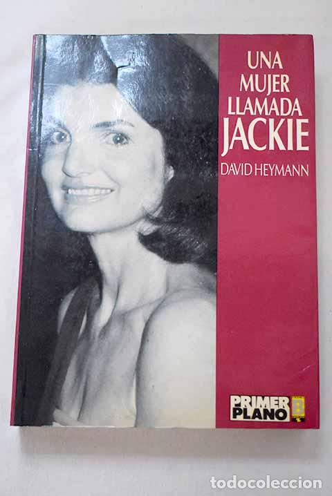 Libros: Una mujer llamada Jackie.- Heymann, C. David - Foto 1